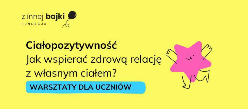 ZAPISY || Na warsztaty: Ciałopozytywność – jak wspierać zdrową relację z własnym ciałem? Warsztaty dla uczniów 7 i 8 klas